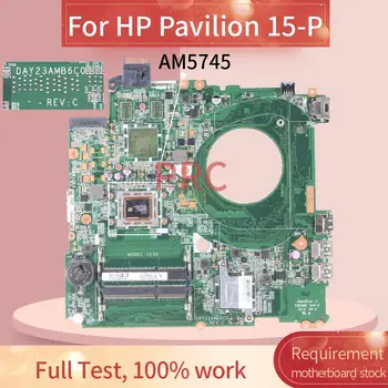 Pentru HP Pavilion 15-P AM5745 Notebook Placa de baza DAY23AMB6C0 DDR3 Placa de baza