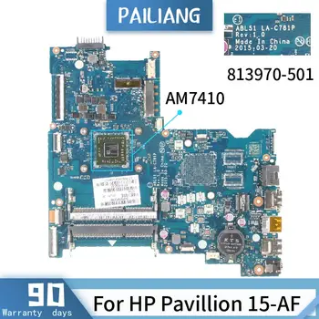PAILIANG Laptop placa de baza Pentru HP Pavilion 15-AF Placa de baza LA-C781P 818650-501 813970-501 Core AM7410